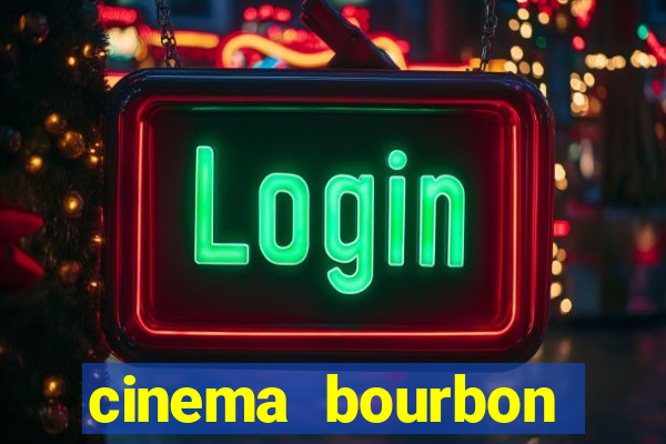 cinema bourbon ipiranga filmes em cartaz